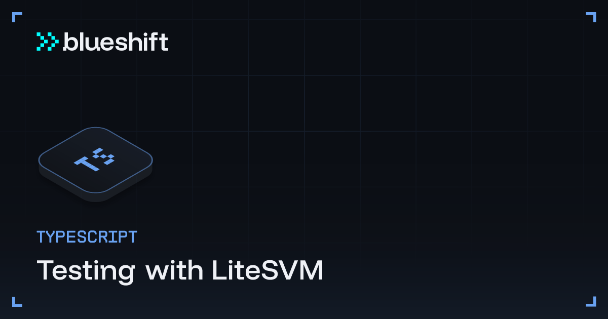Testing with LiteSVM